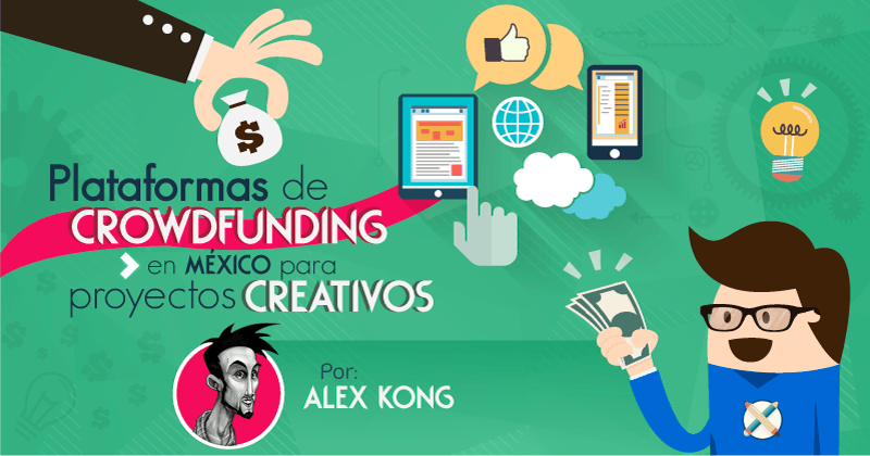 Sitios de crowdfunding en México por Alex Kong