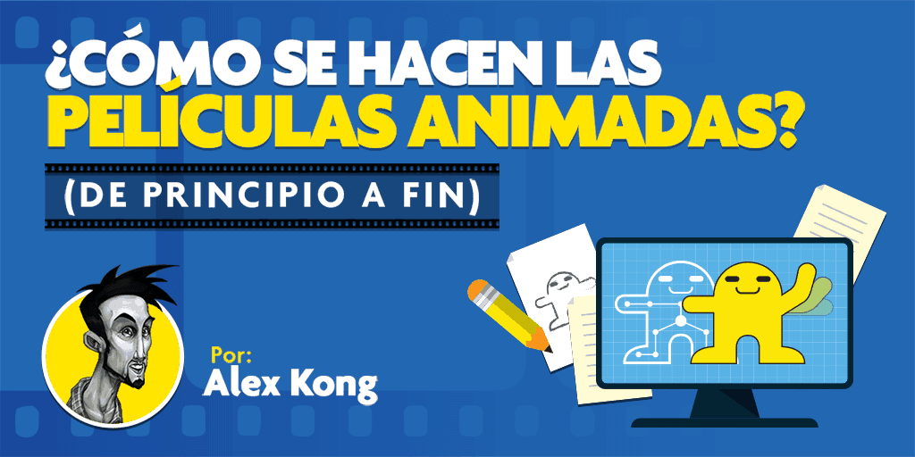 Como-hacer-una-pelicula-animada-Alex-Kong