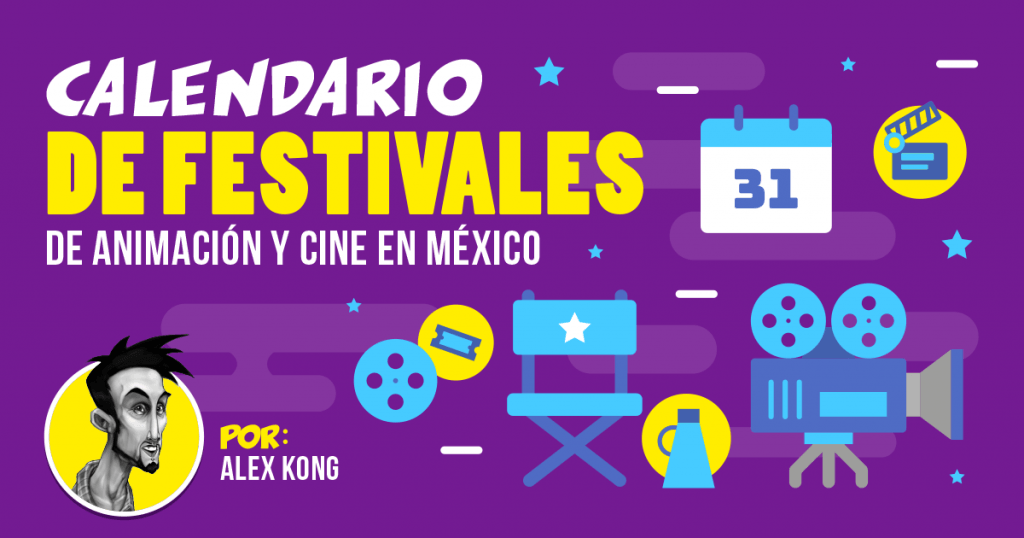Calendario de Festivales de Animación y Cine en México por Alex Kong